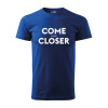 Sablio Tričko s potlačou COME CLOSER - get back - modré 2XL