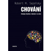Chování - Robert M. Sapolsky