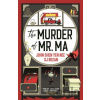 The Murder of Mr Ma - John Shen Yen Nee, SJ Rozan