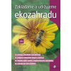 Zakládáme a udržujeme ekozahradu - Milan Bruchter