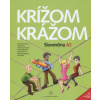 Krížom krážom Slovenčina A2 2. doplnené a prepracované vydanie