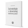 Eschatológia v slovenskej barokovej poézii - Kristína Pavlovičová