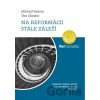 Na Reformácii stále záleží - Michael Reeves, Tim Chester