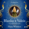 Whitton Hana - Blanka z Valois:Levandulová princezna / MP3 [CD]