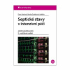 Septické stavy v intenzivní péči (Dana Streitová, Renáta Zoubková a kolektív)