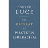 The Retreat of Western Liberalism