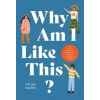 Why Am I Like This? - Jen Martin, Hardie Grant Books