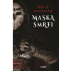 Maska smrti - David Dalglish