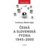 Česká a slovenská fyzika 1945-2005 - Kraus, Štefan Zajac Ivo