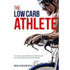 The Low-Carb Athlete - Ben Greenfield