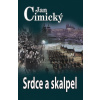 Srdce a skalpel - 2. vydání - Jan Cimický