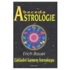 Abeceda Astrologie - Bauer Erich