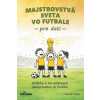 Majstrovstvá sveta vo futbale pre deti - Daniel Kollár