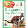 I Wonder Why Kangaroos Have Pouches - Jenny Wood