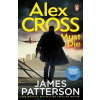 Alex Cross Must Die - James Patterson, Penguin