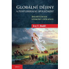 Globální dějiny a postliberální společnost Budoucnost západní civilizace - Budil Ivo T
