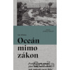 Oceán mimo zákon - Ian Urbina