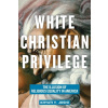 White Christian Privilege - Joshi, Khyati Y.