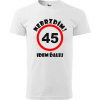 Pánske tričko Nebrzdím 45 (Tričko k 45 narodeninám)