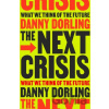 The Next Crisis - Danny Dorling