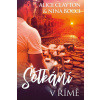 Setkání v Římě - Claytonová Alice