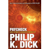 Paycheck and Other Classic Stories [Dick Philip K.