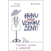 Hlavu mírně vzhůru, ženy! - Milena Mikulková, Olga Pazerini