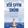 Věř svým snům - Poslouchat hlas srdce mí - Katy Yaksha