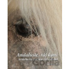 Andalusie, ráj koní - Dalibor Gregor