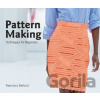 Pattern Making - Francesca Sterlacci, Barbara Arata-Gavere