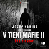 V tieni mafie 2 - Jozef Karika (mp3 audiokniha)