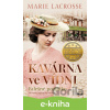 E-kniha Kavárna ve Vídni: Kavárna ve Vídni 2: Falešné pozlátko - Marie Lacrosse