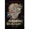 Nevpouštěj les dovnitř