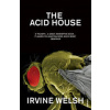 The Acid House - Irvine Welsh