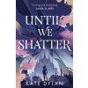 Until We Shatter