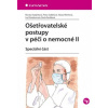 Ošetřovatelské postupy v péči o nemocné II speciální část - Vytejčková Renata Sedlářová Petra Wirthová Vlasta Otradovcová Iva Pavlíková Pavla