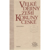 Velké dějiny zemí Koruny české XIII. - Antonín Klimek