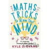 Maths Tricks to Blow Your Mind - Kyle D. Evans