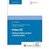 Právo EÚ (Mária T. Patakyová; Andrej Beleš; Ondrej Blažo; Hana Kováčiková)