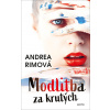 Modlitba za krutých - Andrea Rimová