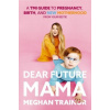 Dear Future Mama