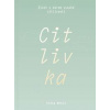 Citlivka - Život s darem vysoké citlivosti - Wehle Alena