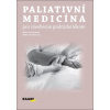 Paliativní medicína pro všeobecné praktické lékaře - Pavel Svoboda