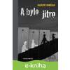 E-kniha A bylo jitro - Sajjid Kašua