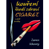 Kouření škodí zdraví cigaret a další povídky