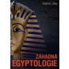Záhadná egyptologie - Vladimír Liška