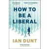 How To Be A Liberal
