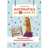 Matematika pre 1. ročník ZŠ - Pracovný zošit na precvičovanie učiva