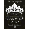 Královská láska: Opravdová královna - Malpasová Jodi Ellen