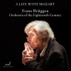 Frans Brüggen, Mozart Frans Brüggen Orchestra Of The 18th Century Life With Mozart 9 CD, CD